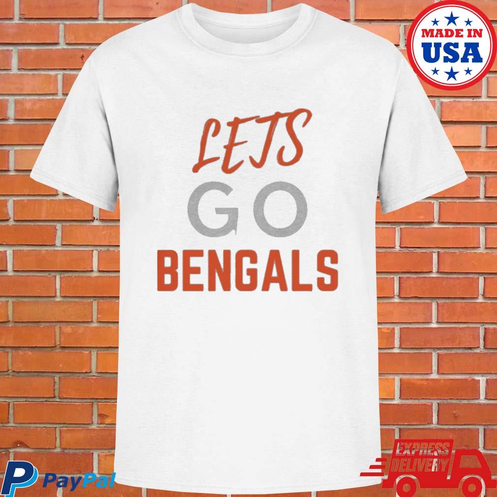 Premium Lets Go Bengals Cincinnati Fans T-Shirt, hoodie, sweater, long  sleeve and tank top