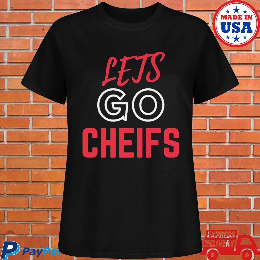 Chiefs Football Shirt Go Chiefs Football T-shirt Go Chiefs 