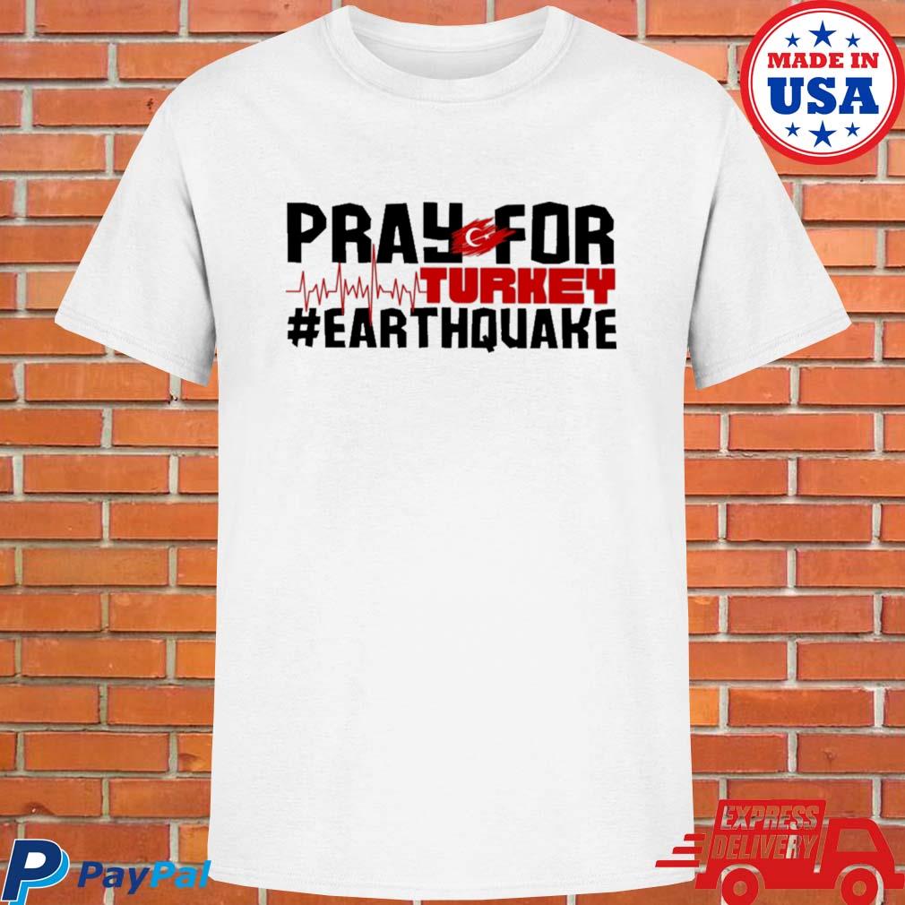 Official Pray for Turkey earthquake T-shirt