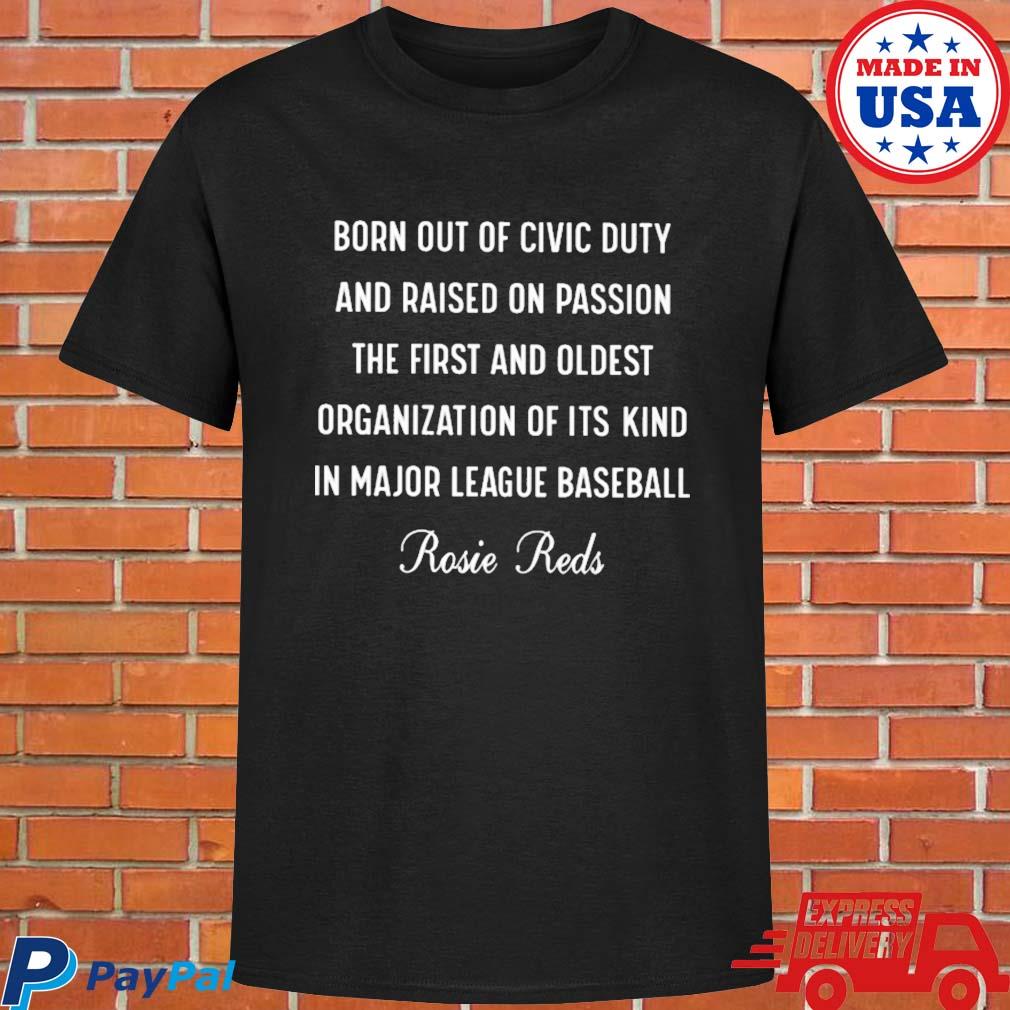 Official Rosie reds born out of civic duty and raised passion the first T-shirt