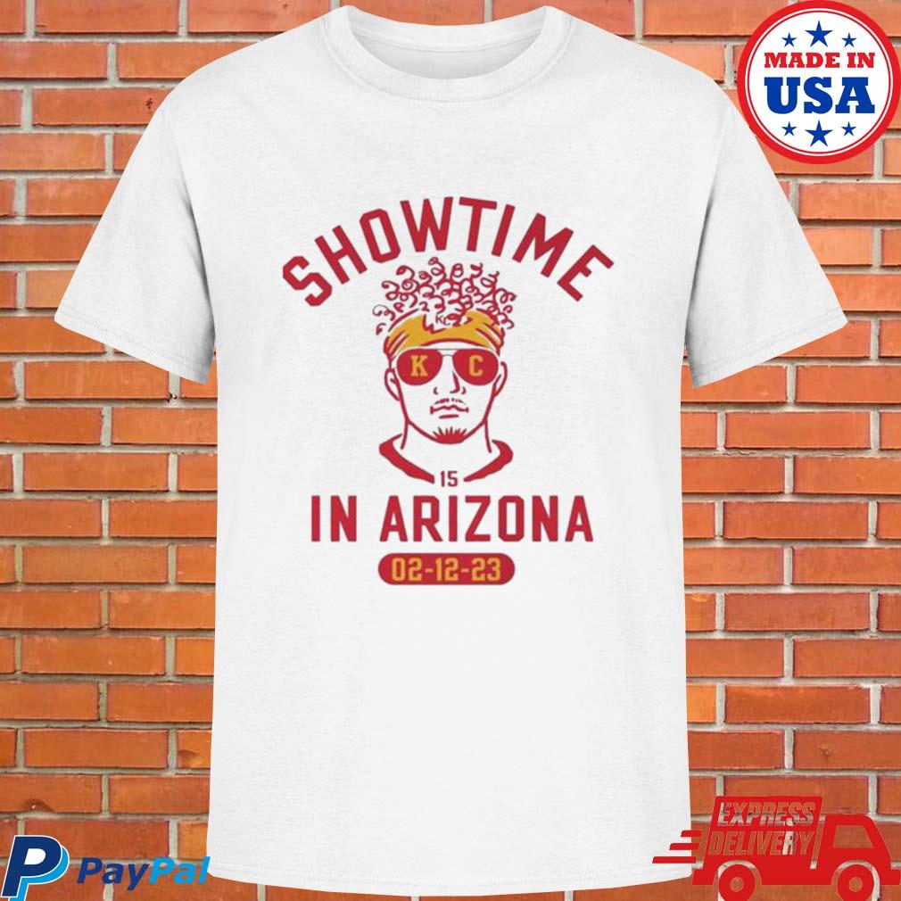 Showtime in Arizona Super Bowl LVII 2023 Patrick Mahomes KC shirt, hoodie,  sweater, long sleeve and tank top