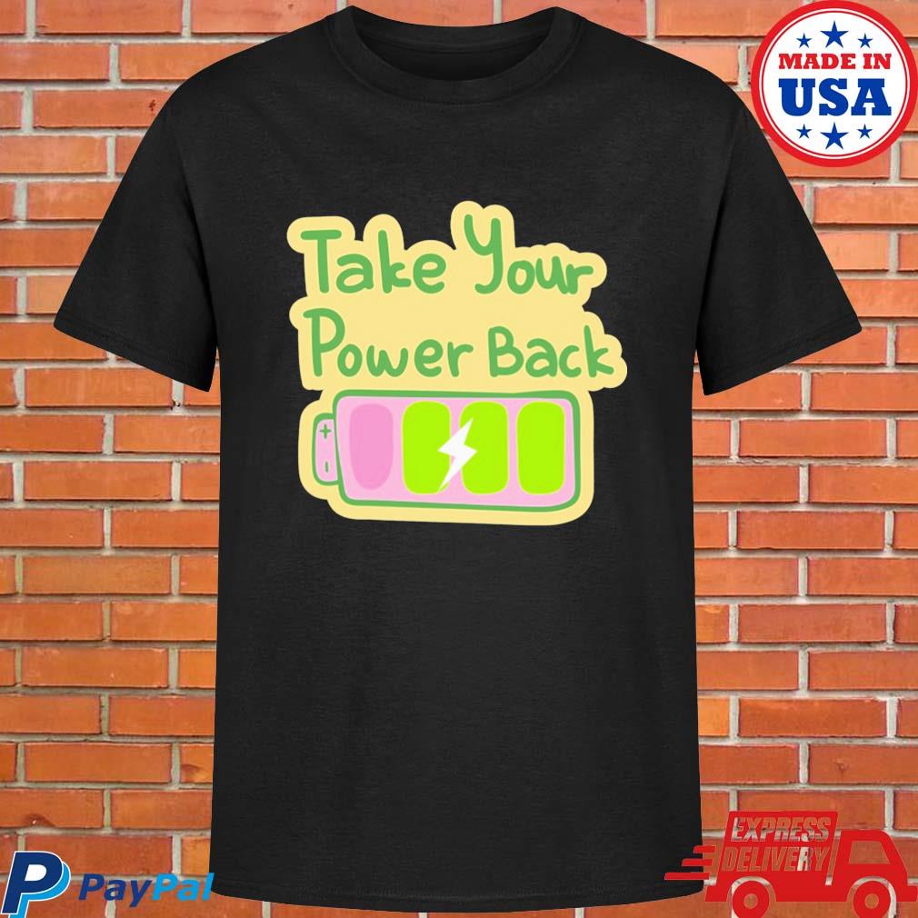 Official Take your power back T-shirt