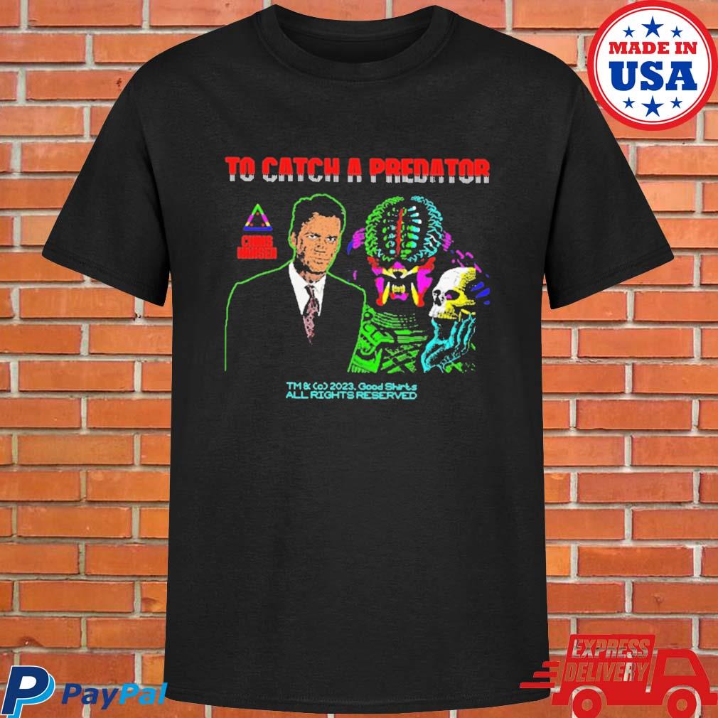 Official How to catch a predator shirt, hoodie, sweater, long sleeve and  tank top