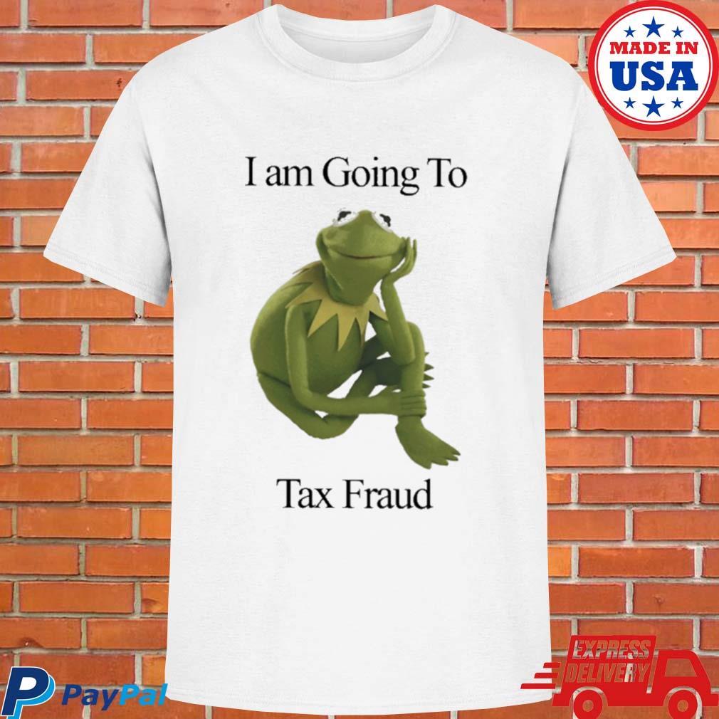 Official Frog I'm going to tax fraud T-shirt