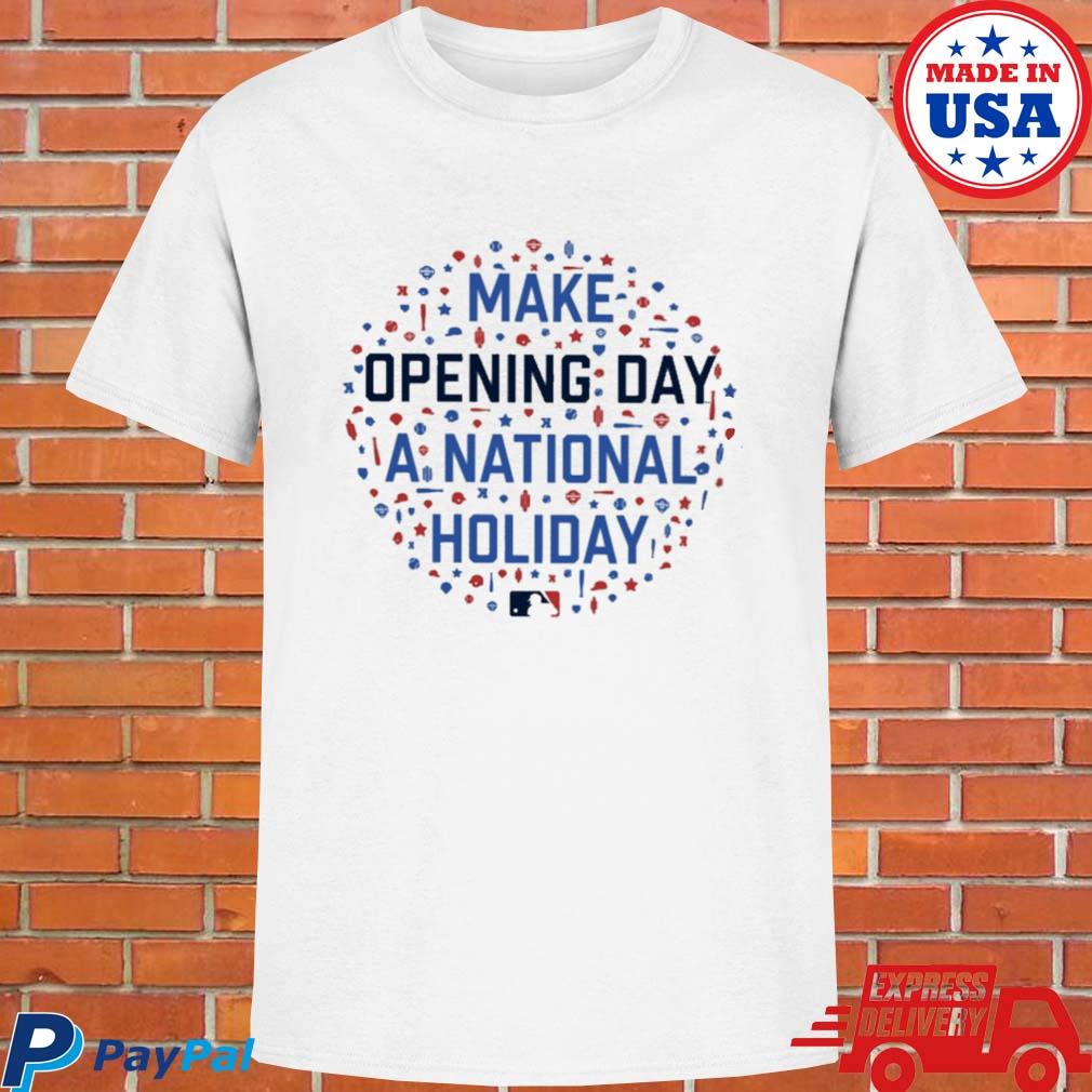 Official Make opening day a national holiday T-shirt