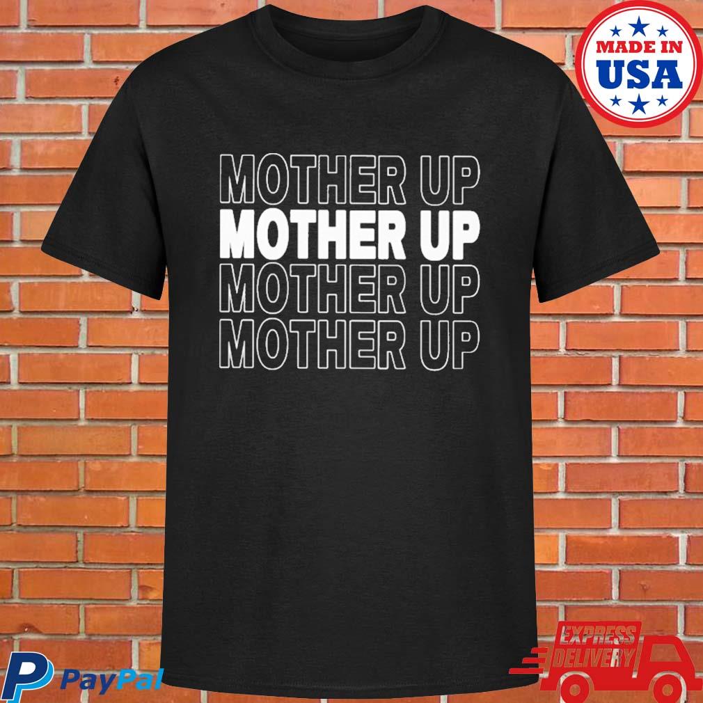 Official Mother up T-shirt