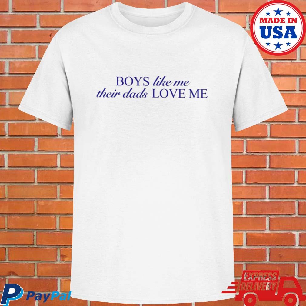 Official Naturaldeed boys like me their dads love me T-shirt