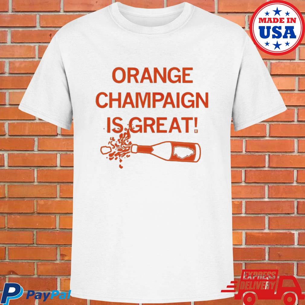Official Orange champaign is great T-shirt