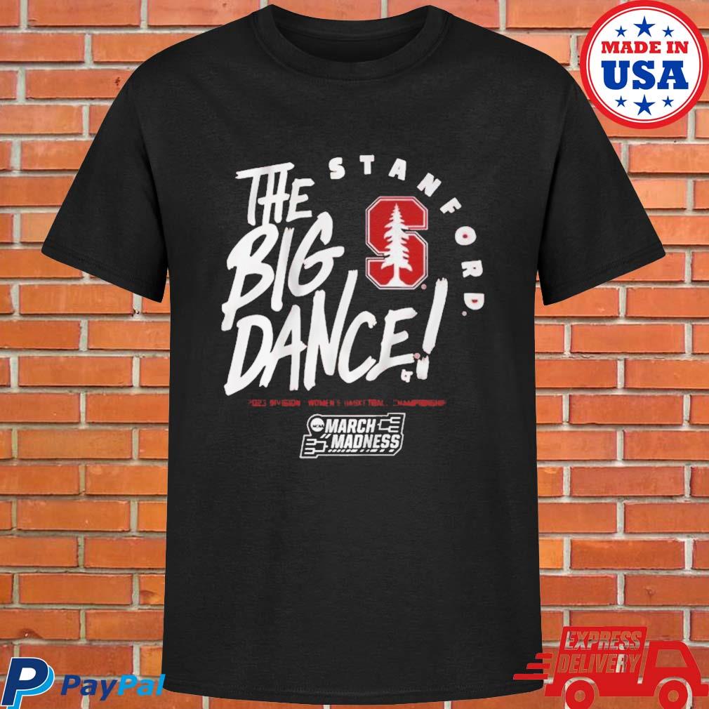 Official Stanford cardinals the big dance 2023 women's basketball march madness T-shirt