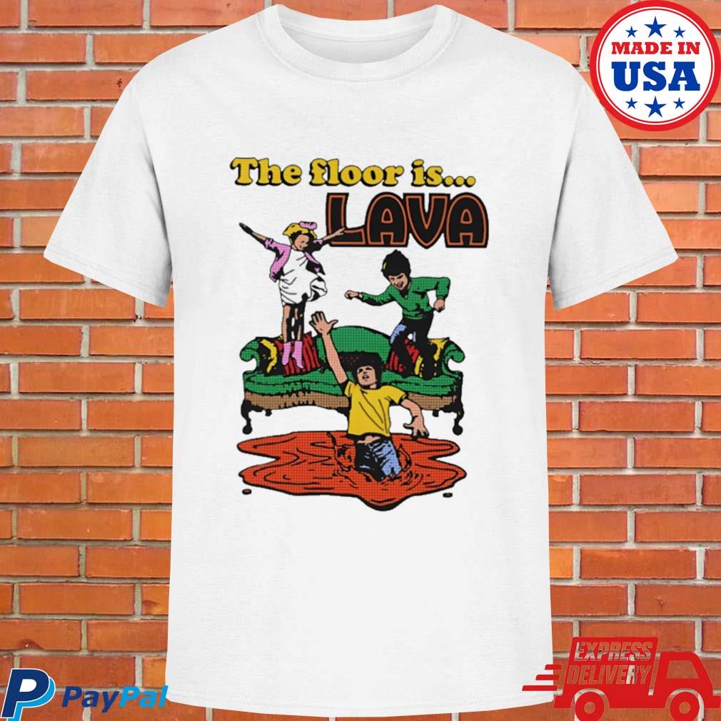 Official The floor is lava T-shirt
