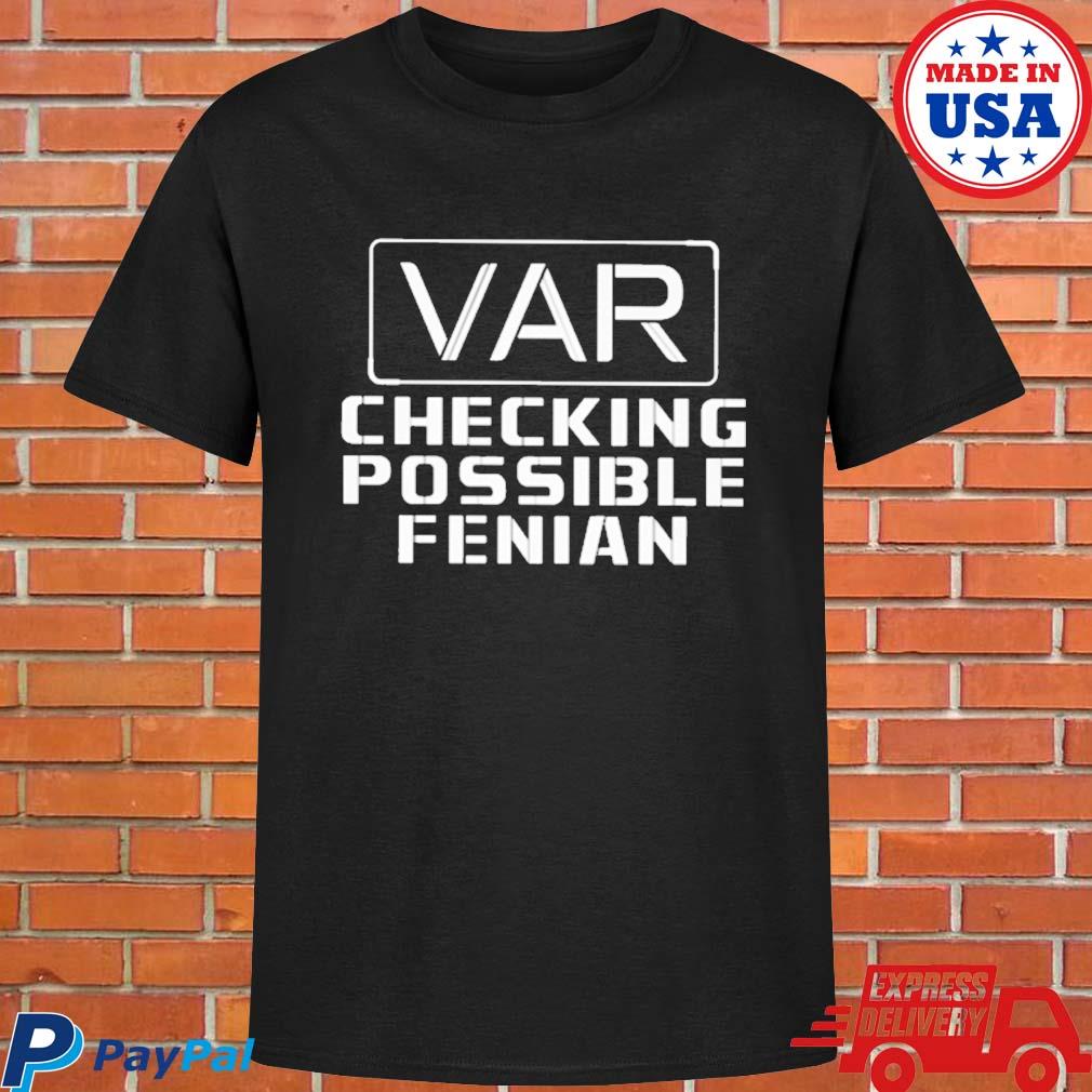 Official Var checking possible fenian T-shirt