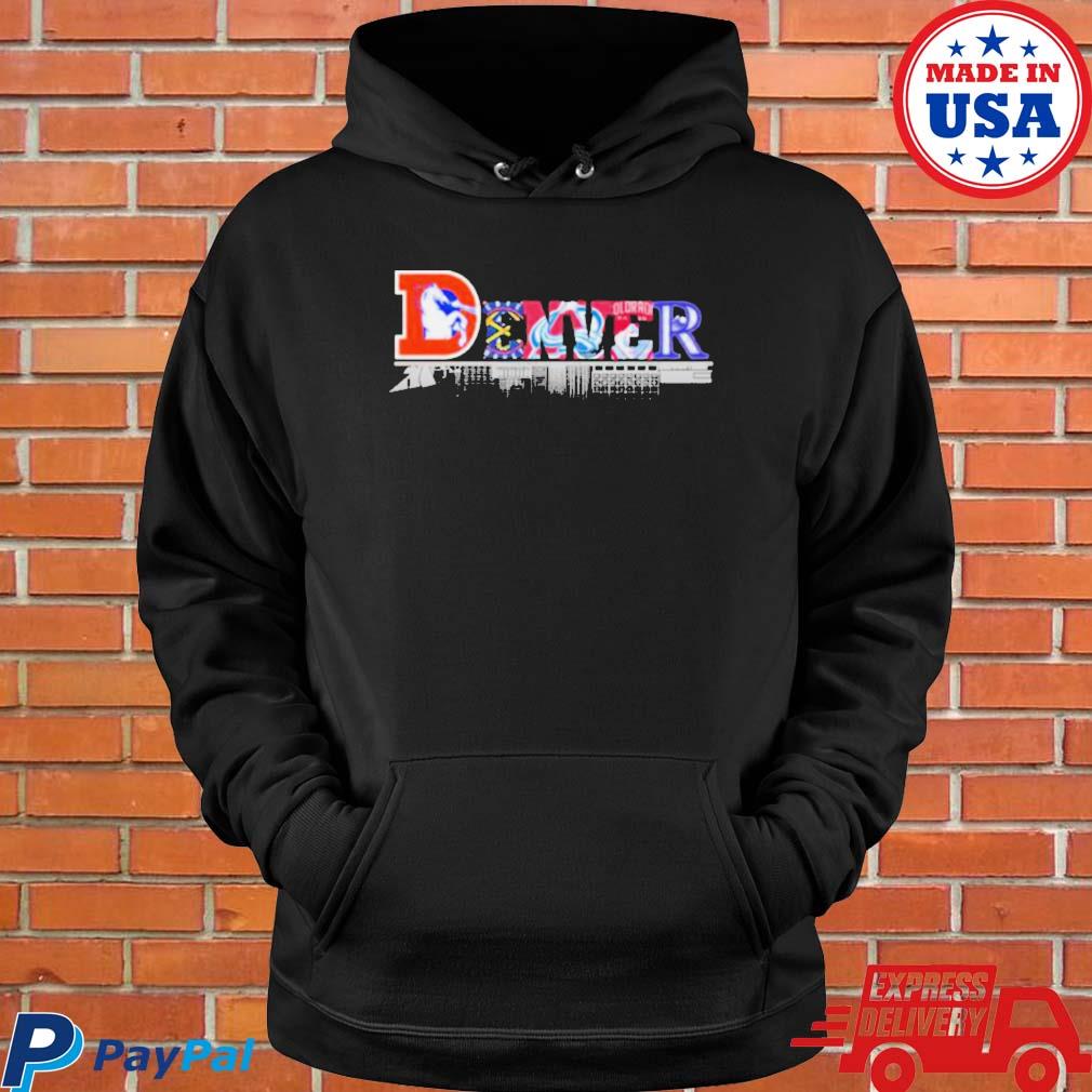 Official Denver Sports teams, Broncos, Nuggets, Avalanche, Rockies shirt,  hoodie, sweater, long sleeve and tank top