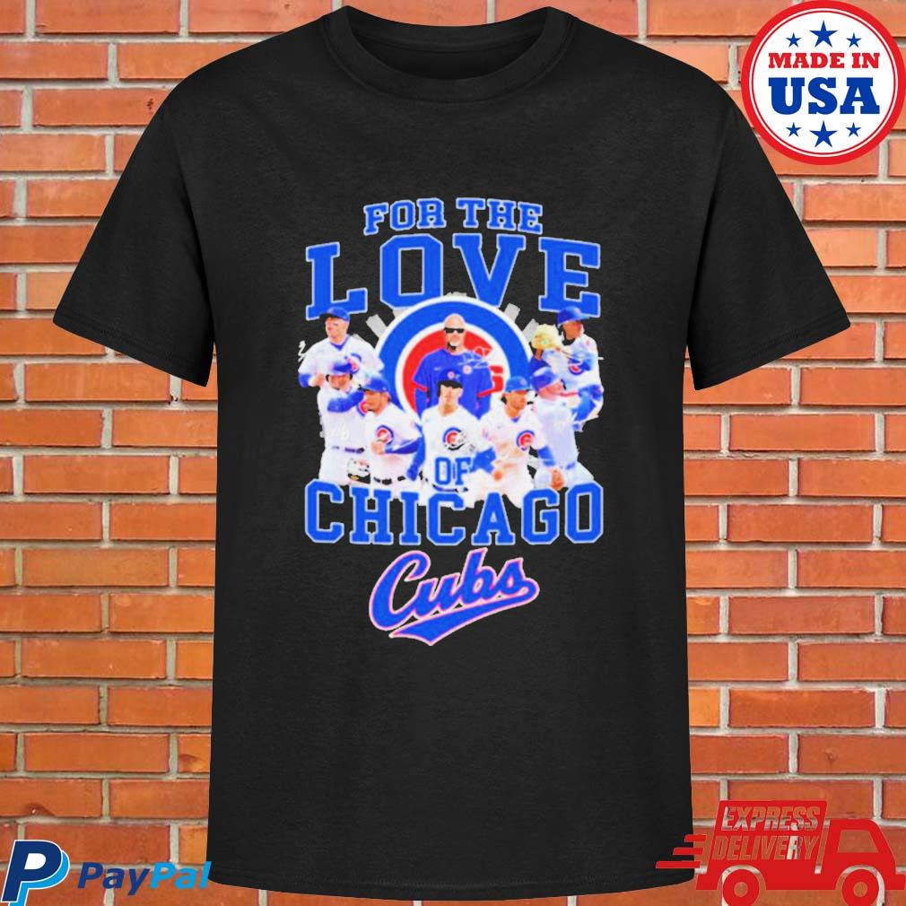 For The Love Of Chicago Cubs Shirt