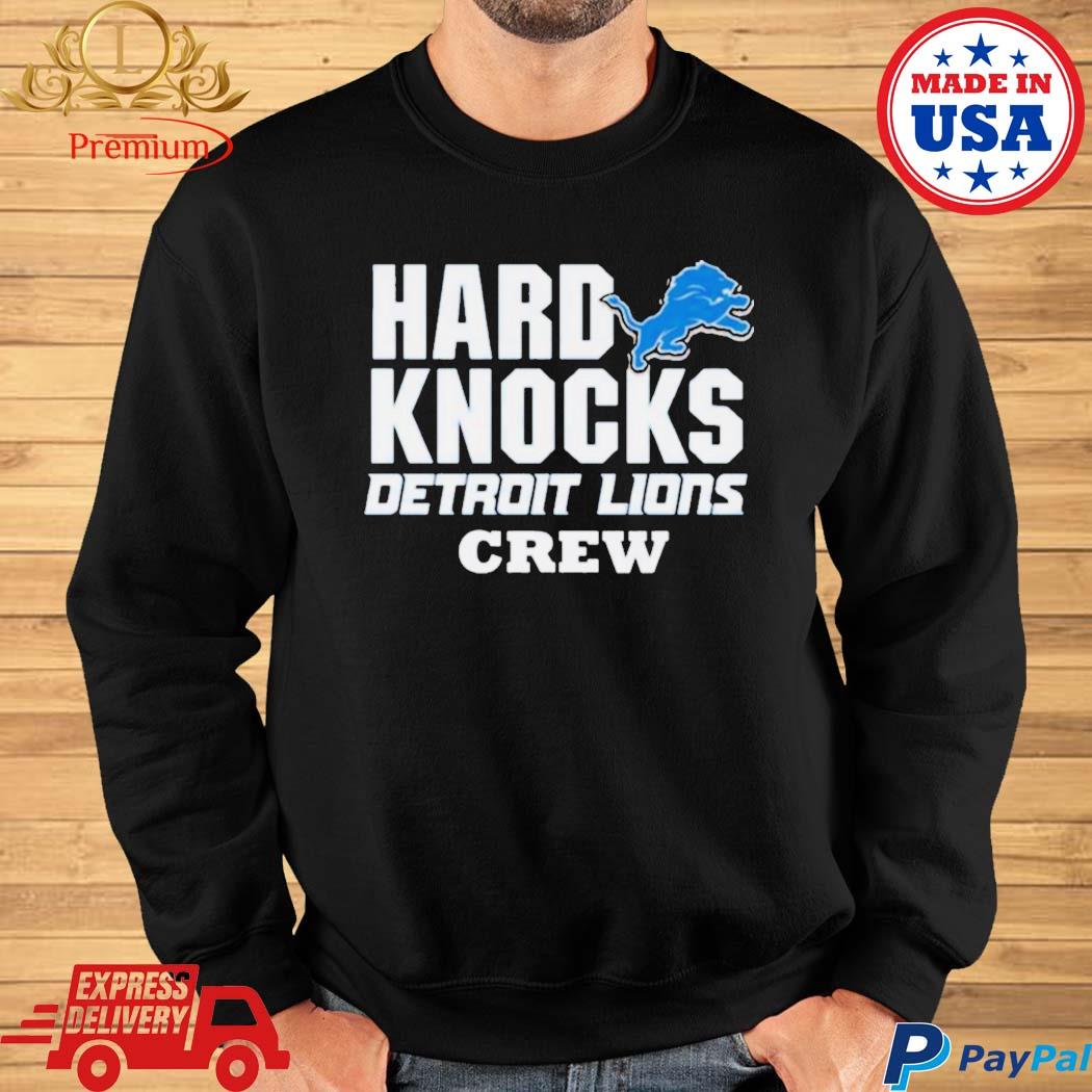 Hard Knocks Detroit Lions Crew shirt, hoodie, sweater, long sleeve