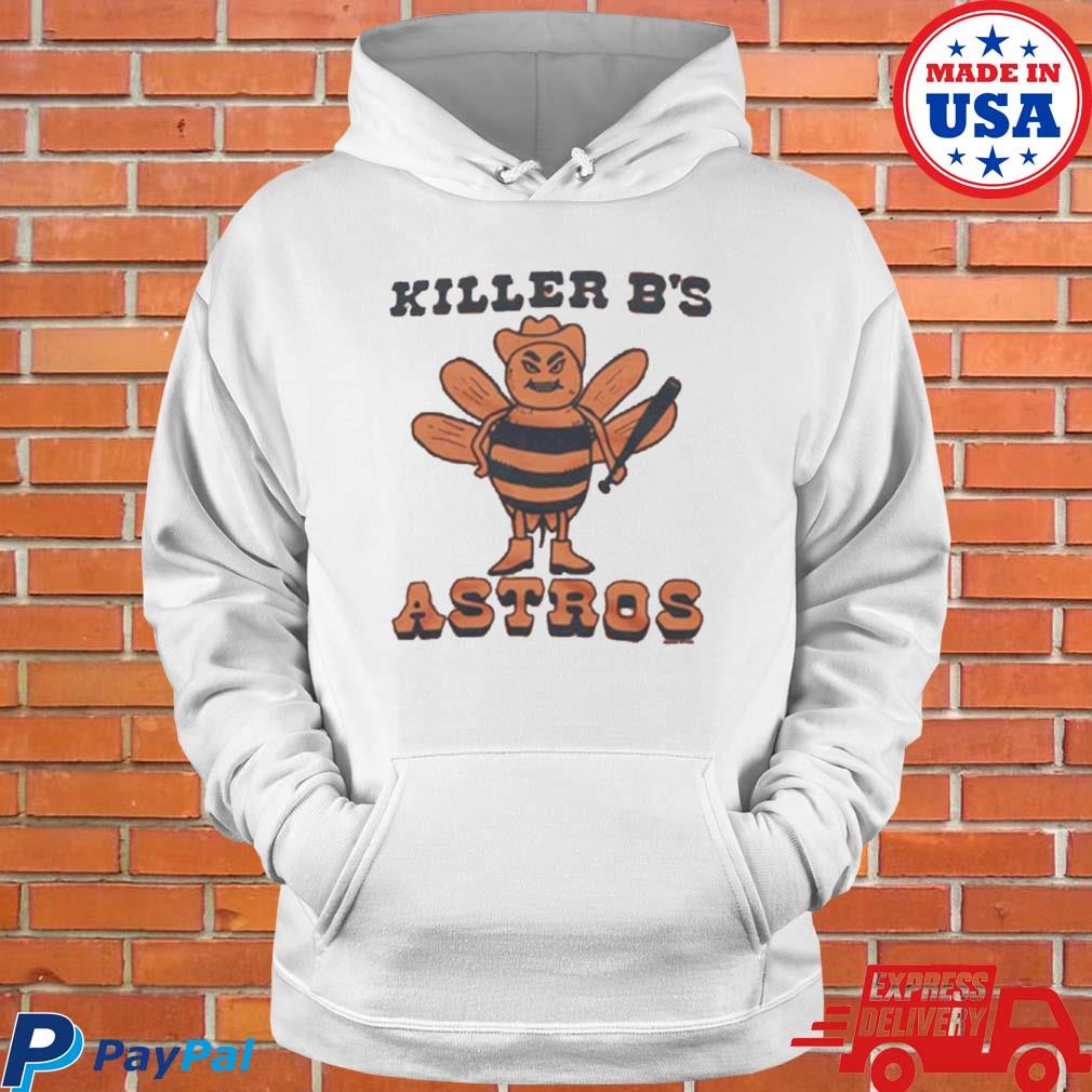 Official Houston astros killer b's T-shirt, hoodie, tank top, sweater and  long sleeve t-shirt