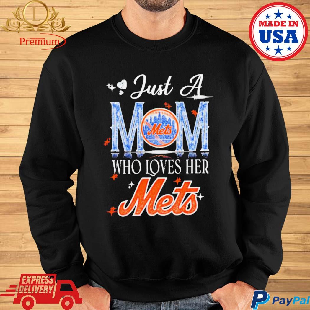 Just a mom who loves her mets T-shirt - Yesweli
