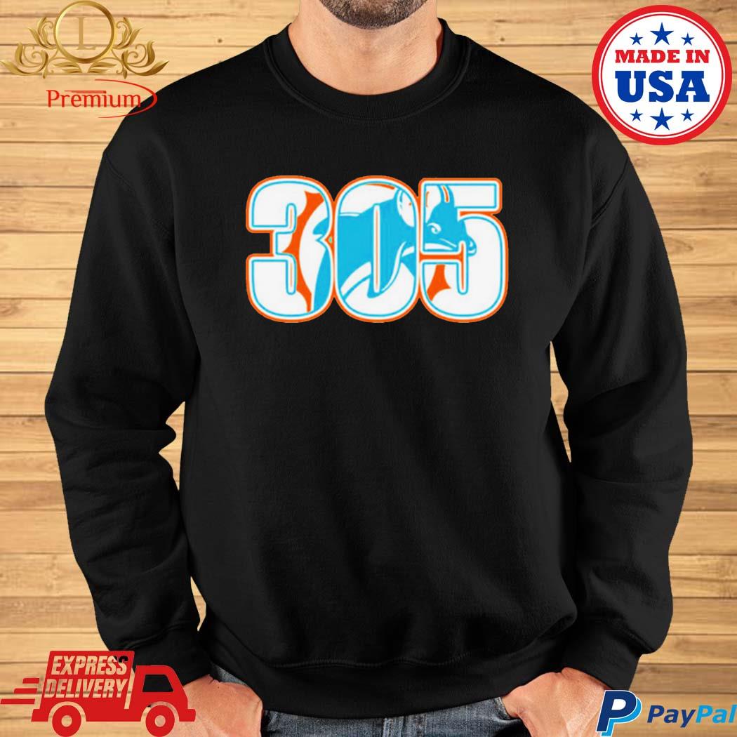 Miami Dolphins 305 shirt, hoodie, sweater, long sleeve and tank top