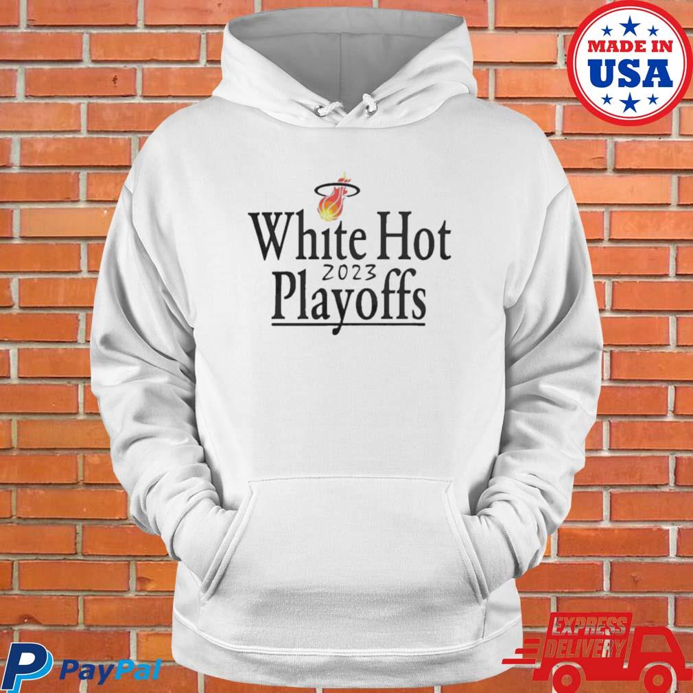 Miami Heat White Hot 2023 NBA Playoffs #WhiteHot shirt, hoodie, sweater,  long sleeve and tank top