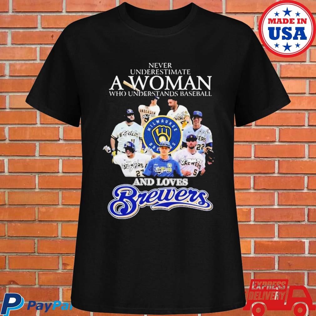 Official never underestimate a woman who understands baseball and loves  brewers T-shirt, hoodie, tank top, sweater and long sleeve t-shirt