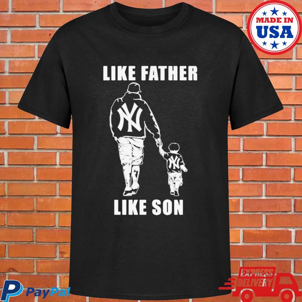 New York Yankees: Like Father Like Son T-Shirt - TeeNaviSport