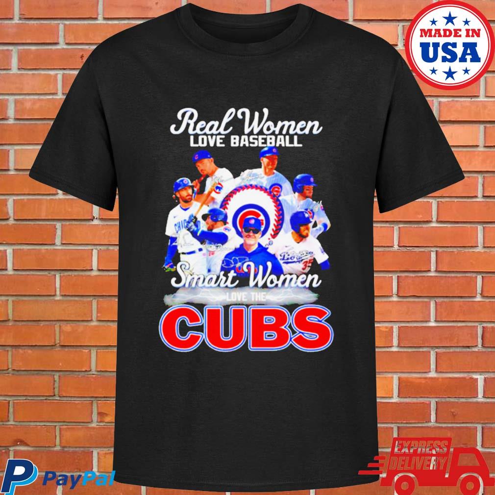 Official real Women Love Baseball Smart Women Love The Cubs T Shirt, hoodie,  sweater, long sleeve and tank top