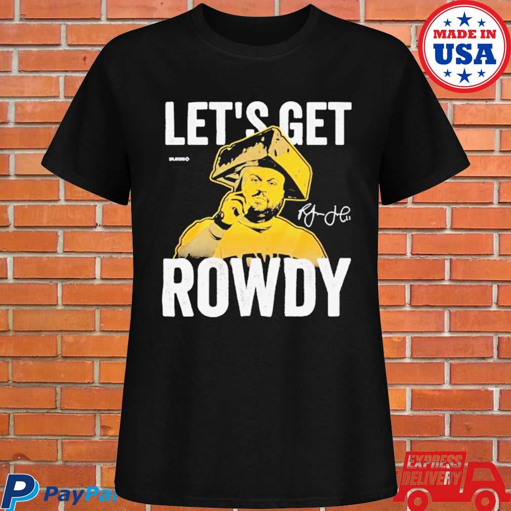 Original rowdy Tellez Let's Get Rowdy signature shirt, hoodie