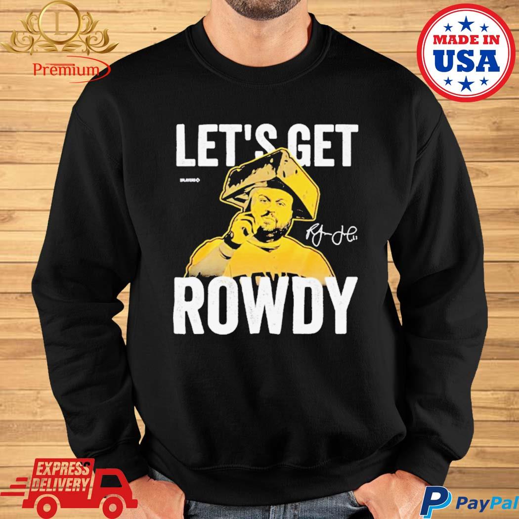 Original rowdy Tellez Let's Get Rowdy signature shirt, hoodie