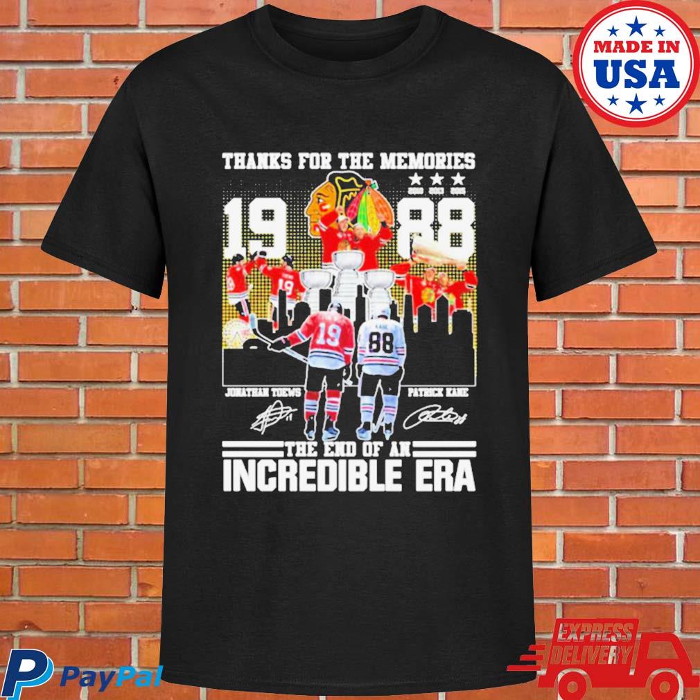 Official thanks For The Memories Jonathan Toews And Patrick Kane The End Of  An Incredible Era Shirt, hoodie, sweater, long sleeve and tank top