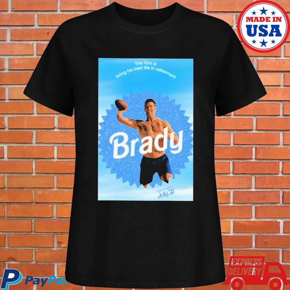 Official This tom is living his best life in retirement Brady T-shirt,  hoodie, tank top, sweater and long sleeve t-shirt