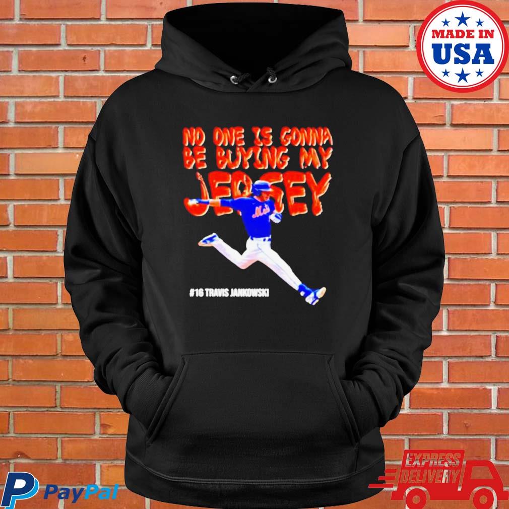 Travis jankowski no one is buying my jersey shirt, hoodie, sweater, long  sleeve and tank top