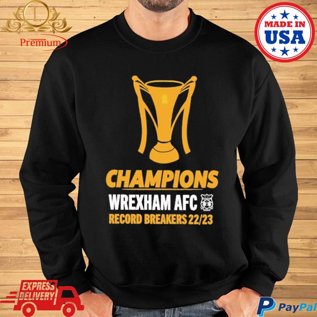 Official Wrexham AFC merch champions wrexham AFC record breakers