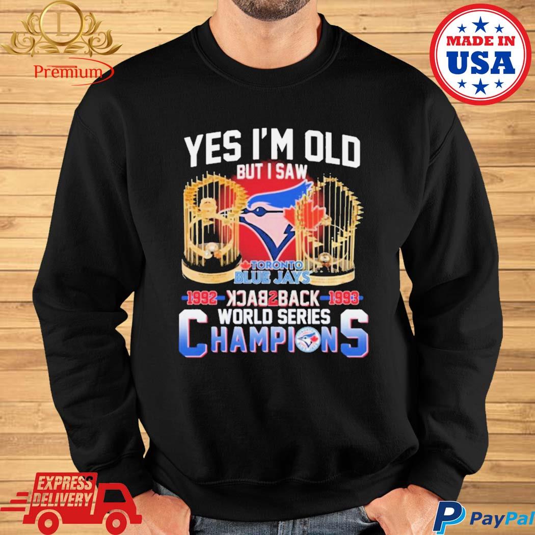 Toronto Blue Jays 1992 1993 World Series Champions Shirt, hoodie, sweater,  long sleeve and tank top