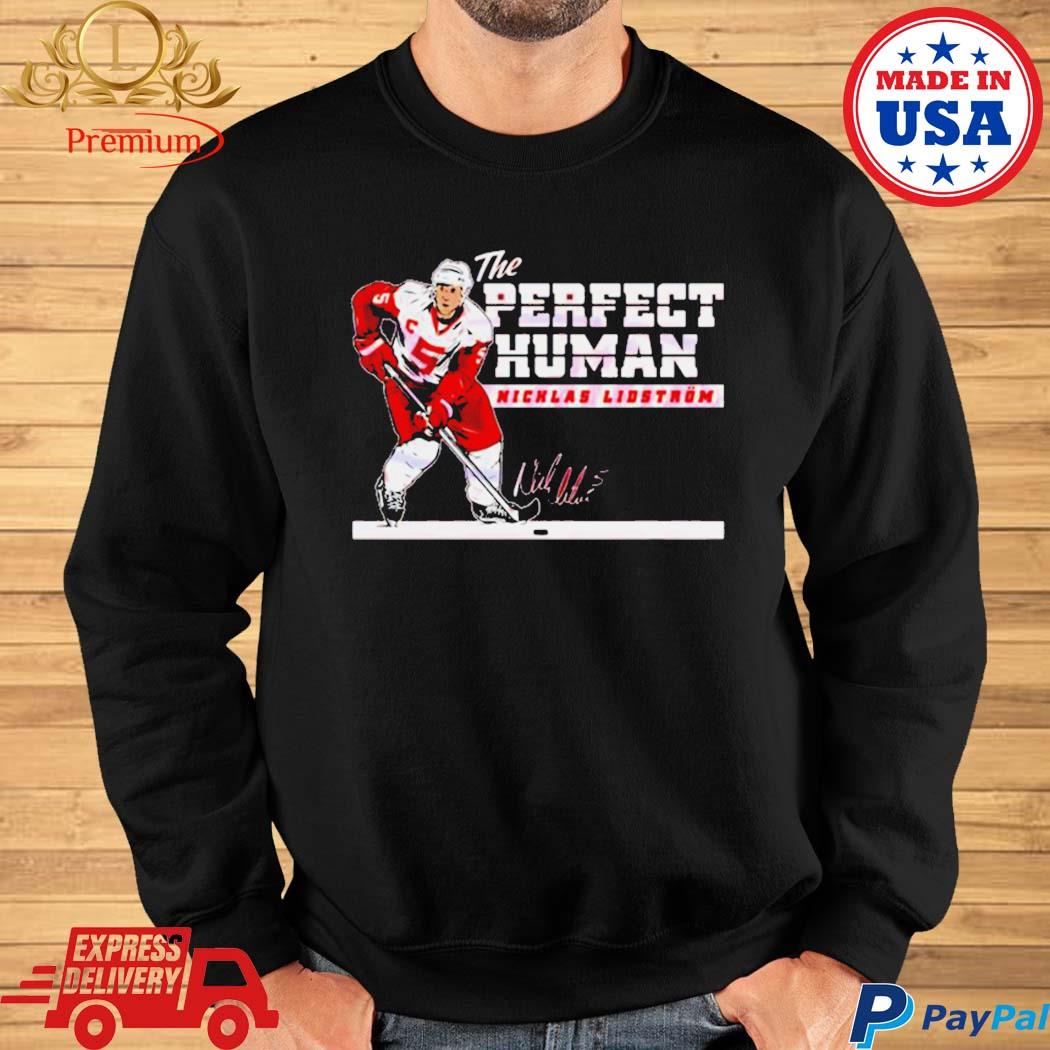 Nicklas Lidstrom The Perfect Human Shirt, hoodie, sweater, long