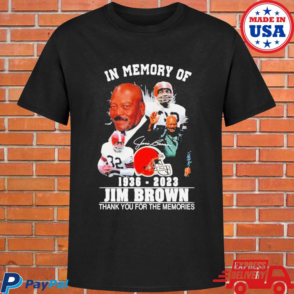 In Memory Of 1936-2023 Jim Brown Thank You For The Memories Signature  shirt, hoodie, sweater, long sleeve and tank top