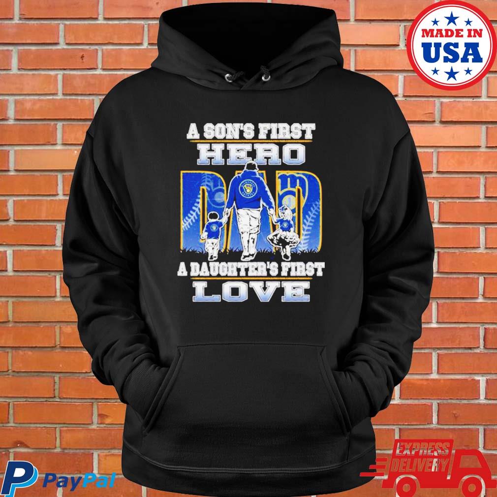 A son's first hero a daughter's first love Milwaukee brewers Shirt