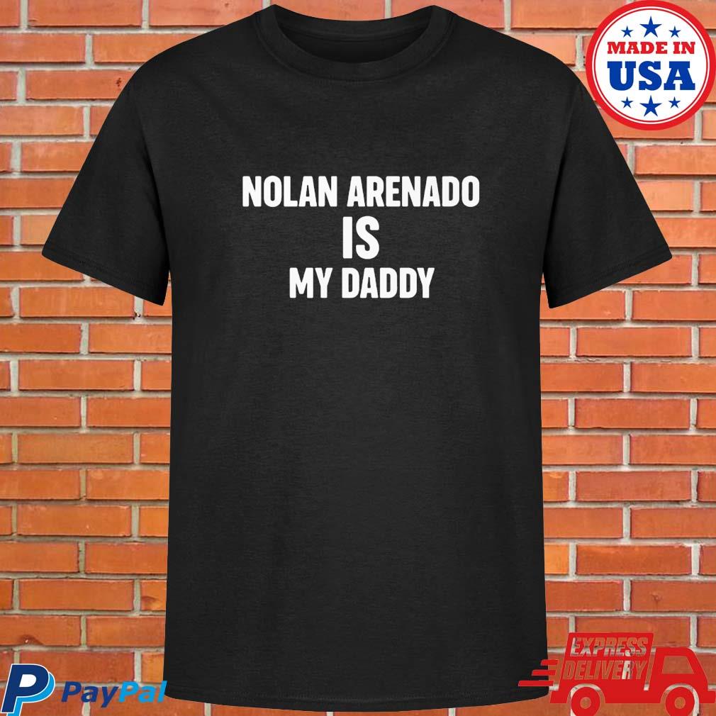 Official Nolan arenado is my daddy t-shirt, hoodie, sweater, long sleeve  and tank top