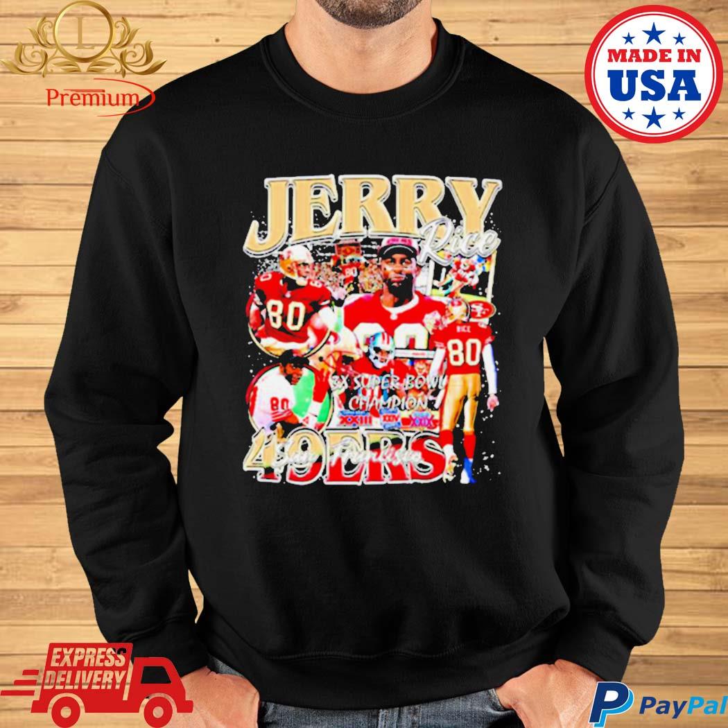 Official Jerry rice 3x super bowl champions 49ers san francisco T-shirt,  hoodie, tank top, sweater and long sleeve t-shirt