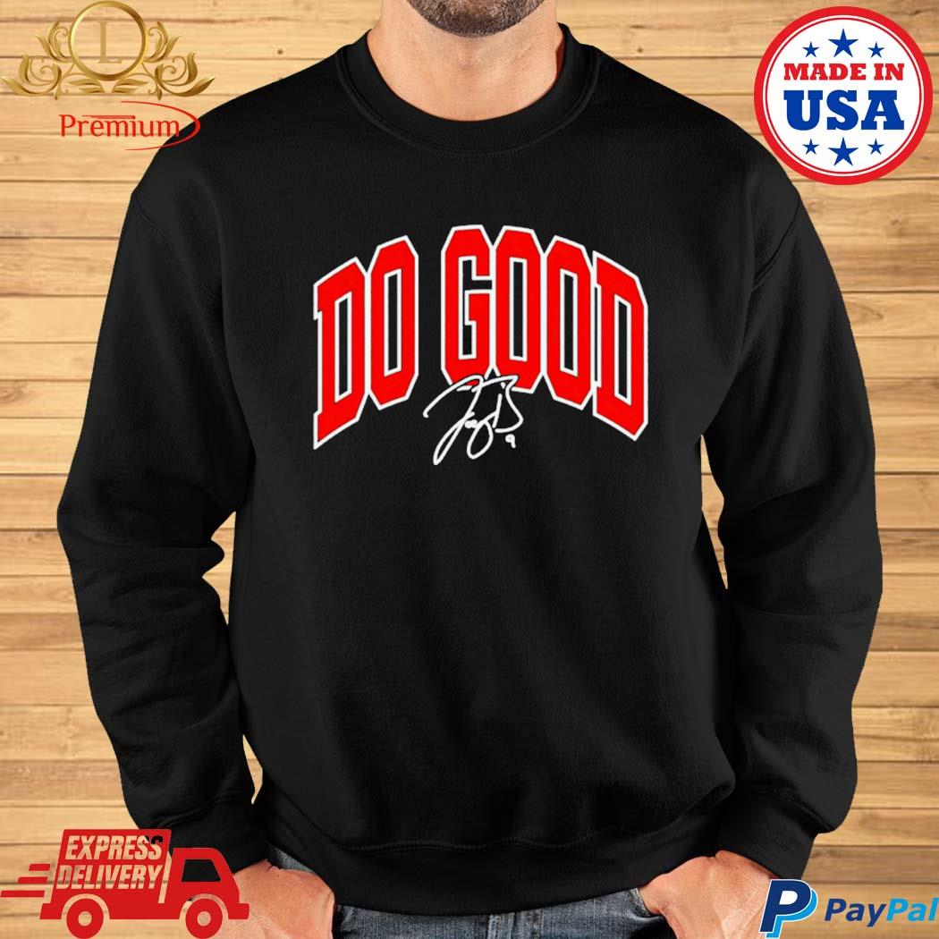 Do Good Joe Burrow shirt, hoodie, sweater and long sleeve