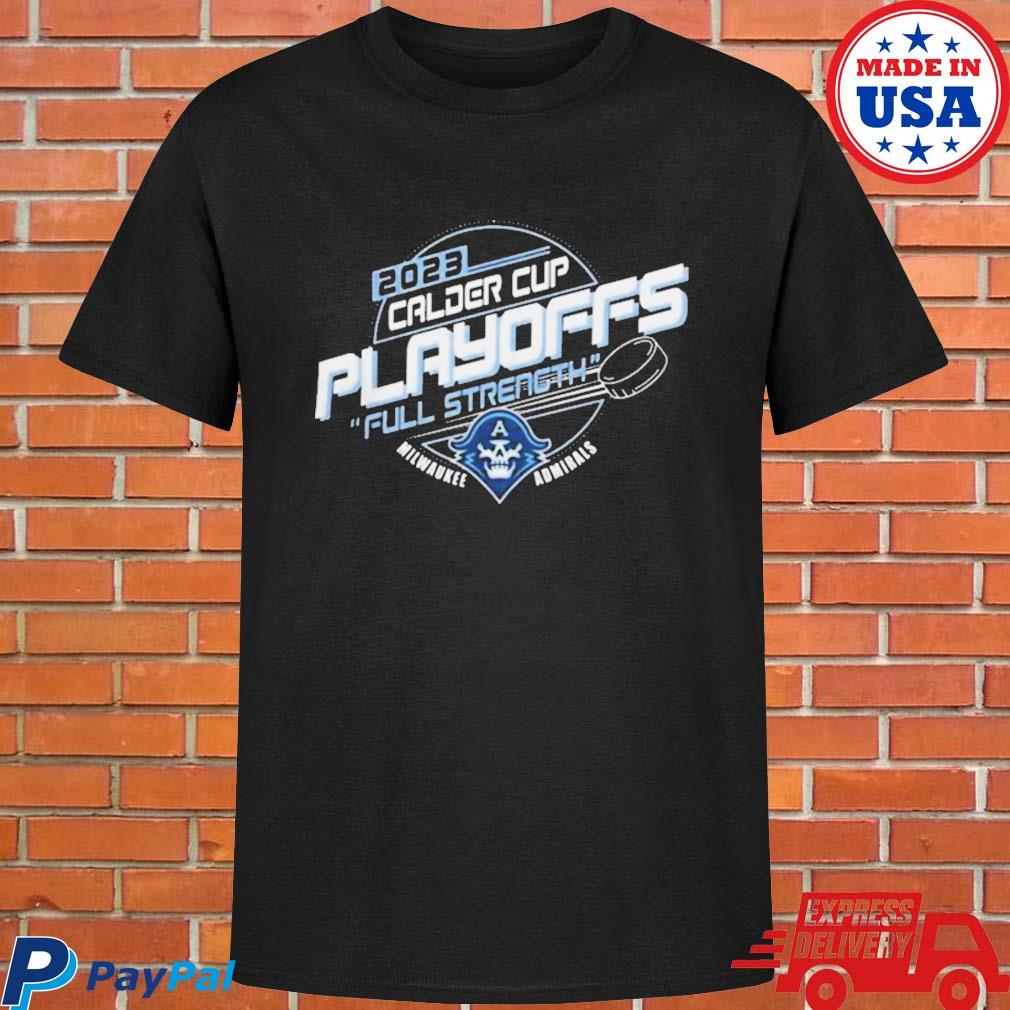 Milwaukee Admirals 2023 Calder Cup Playoffs Shirt - Bring Your Ideas,  Thoughts And Imaginations Into Reality Today