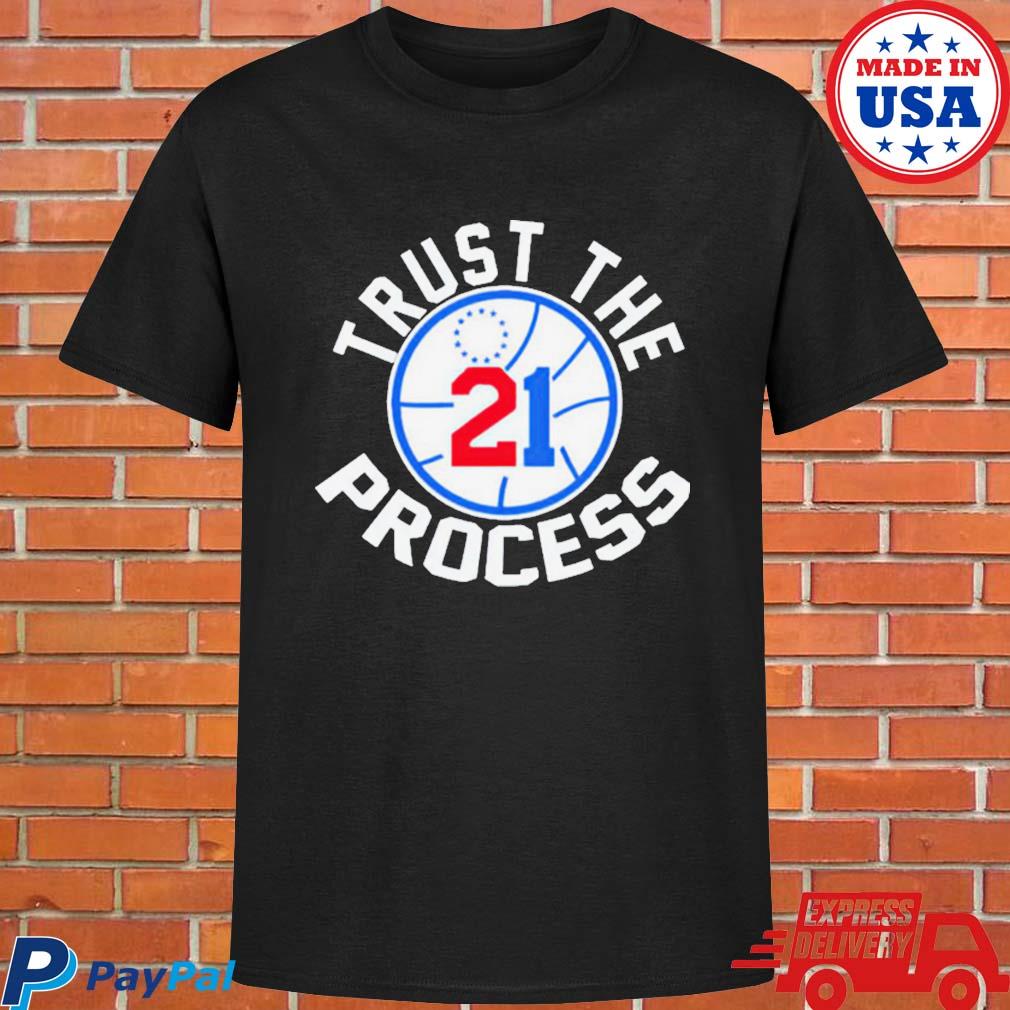Philadelphia 76ers Joel Embiid trust the process shirt