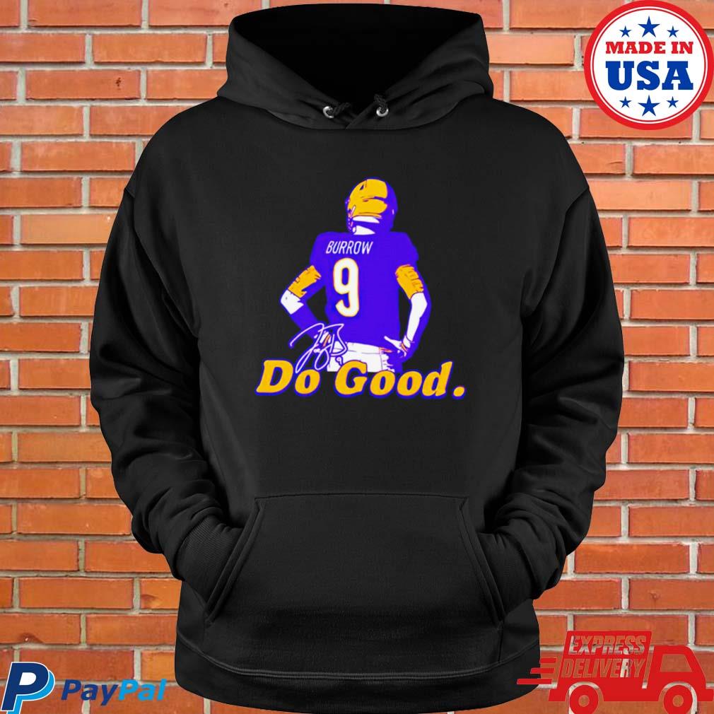 Joe Burrow do good shirt, hoodie, sweater, long sleeve and tank top