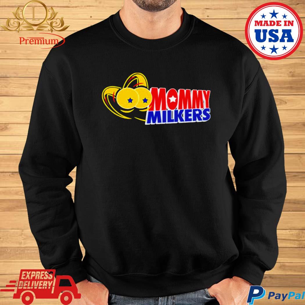 Official A song about mommy milkers T-shirt, hoodie, tank top, sweater and  long sleeve t-shirt