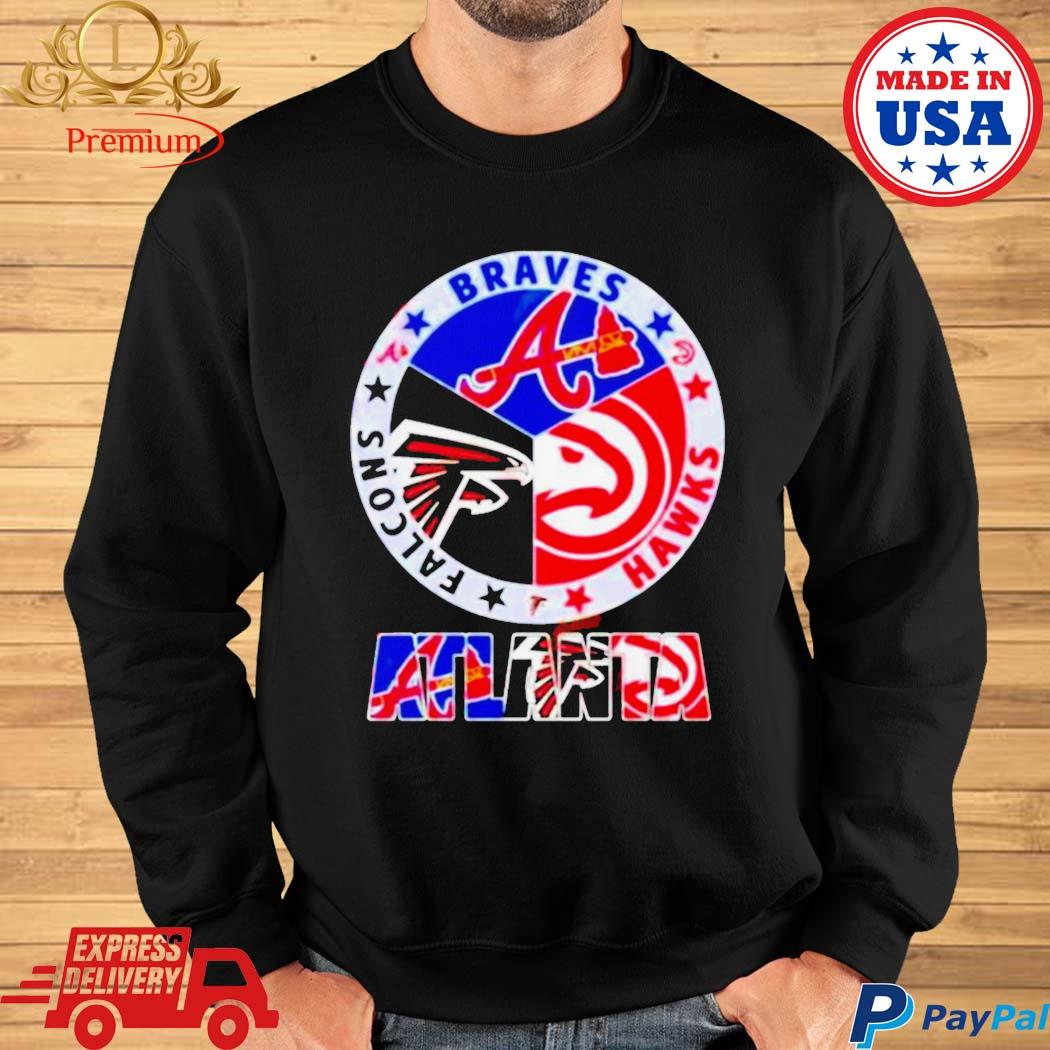 Atlanta Sport Teams Atlanta Braves Atlanta Hawks and Atlanta Falcons shirt,  hoodie, sweater and long sleeve