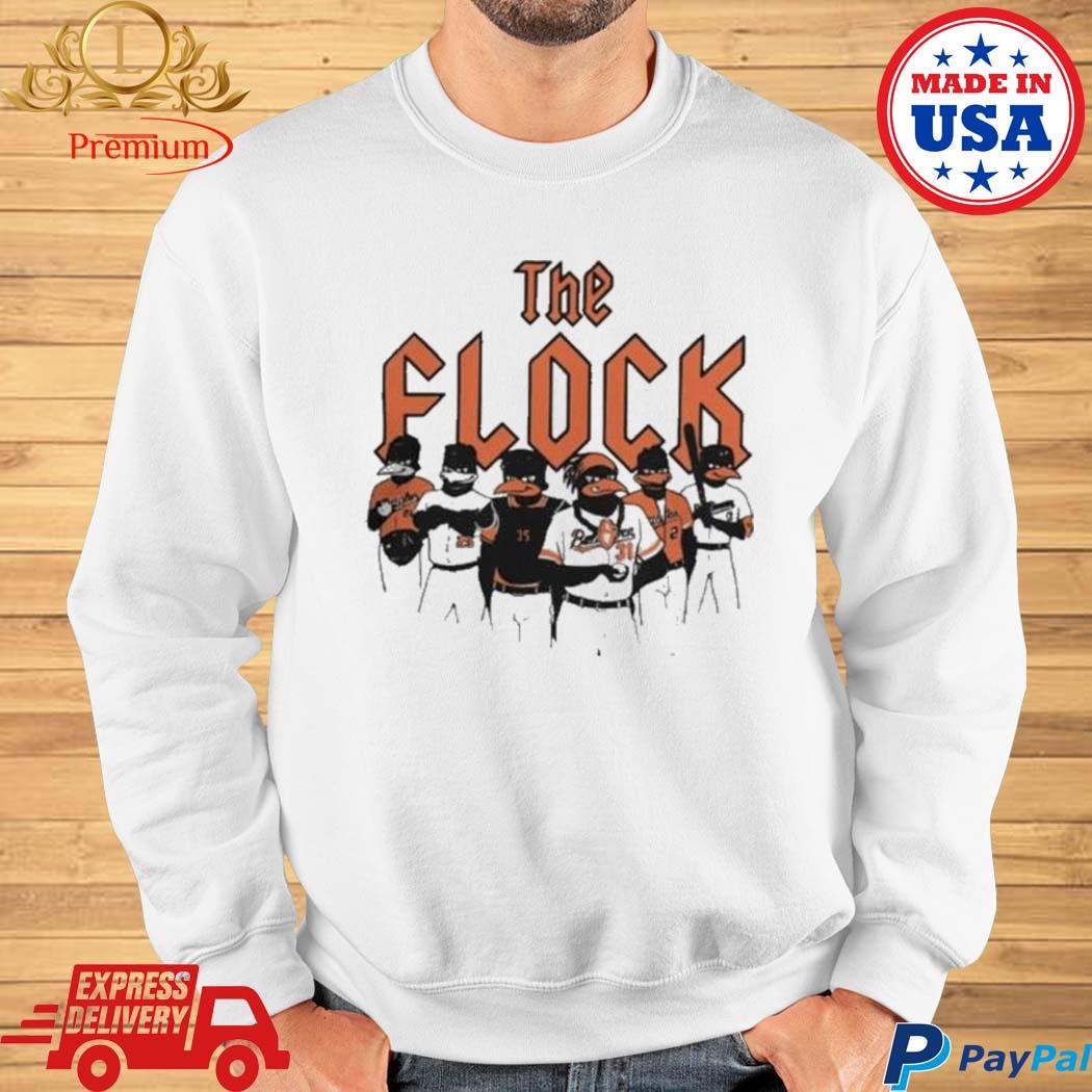 Official Baltimore orioles the flock T-shirt, hoodie, tank top, sweater and  long sleeve t-shirt