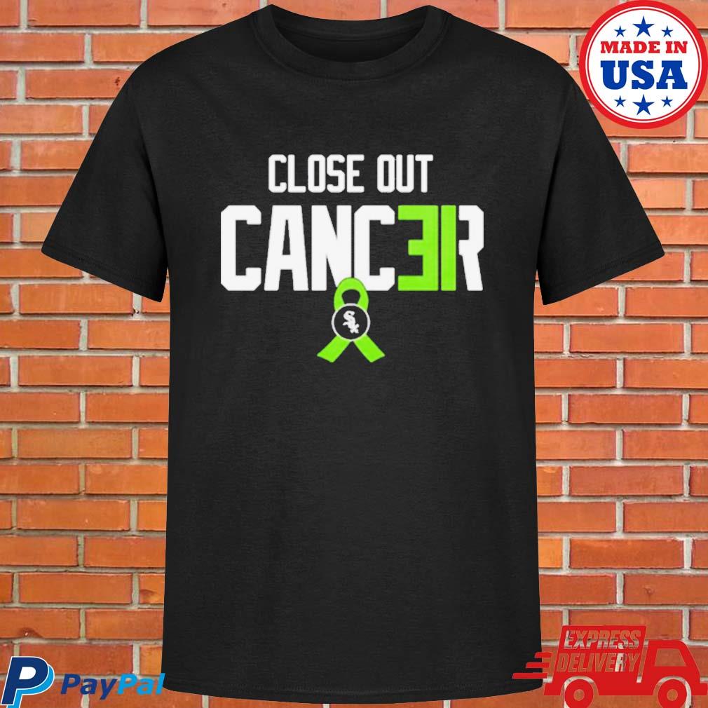 White sox create close out cancer T-shirt, hoodie, sweater, long sleeve and  tank top