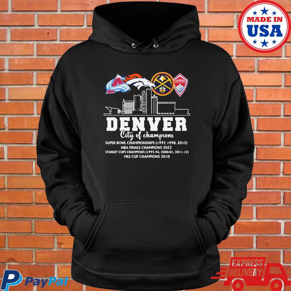 Official denver City Of Champions Super Bowl NBA Finals Cup shirt, hoodie,  sweater, long sleeve and tank top