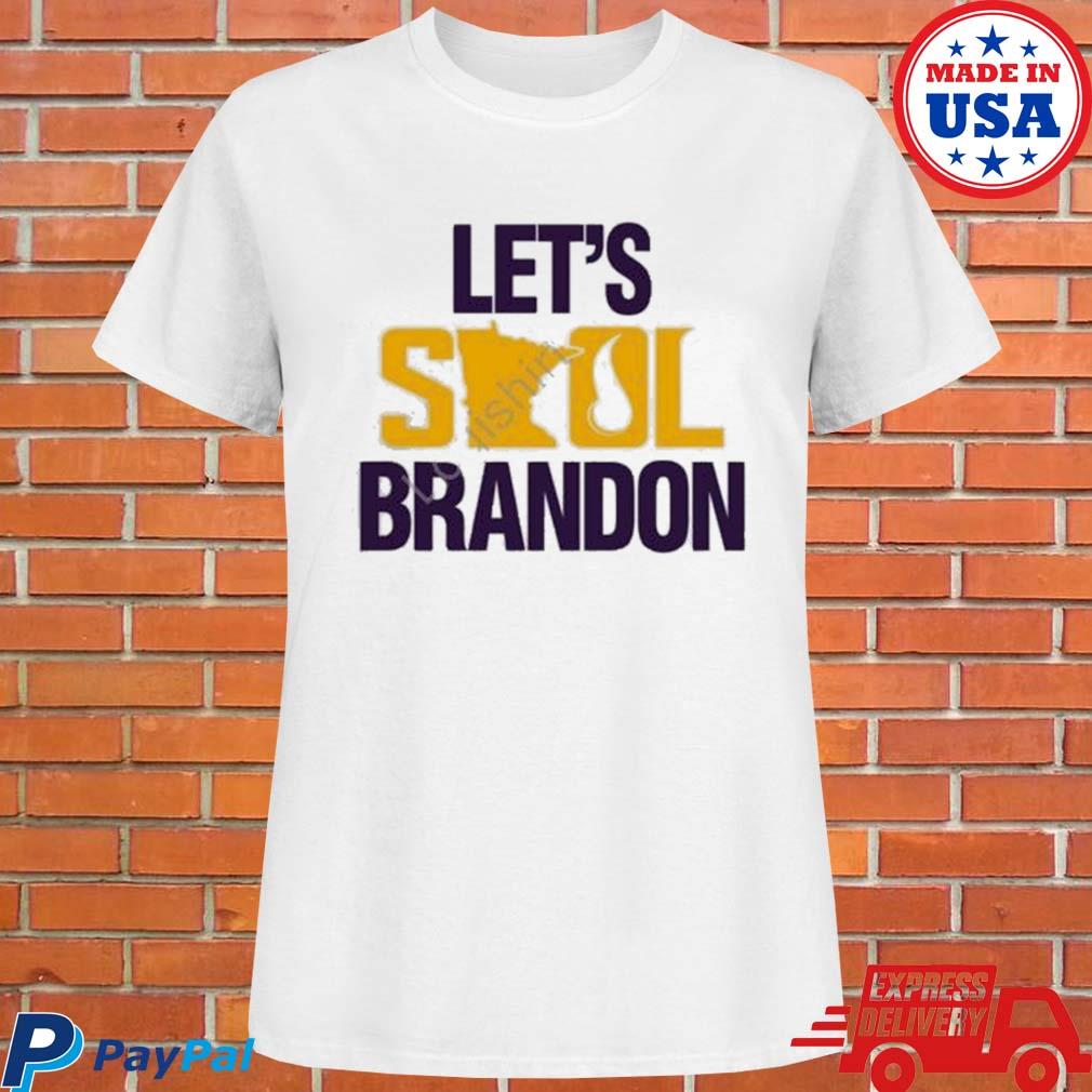 Official Let's skol brandon Minnesota vikings T-shirt, hoodie
