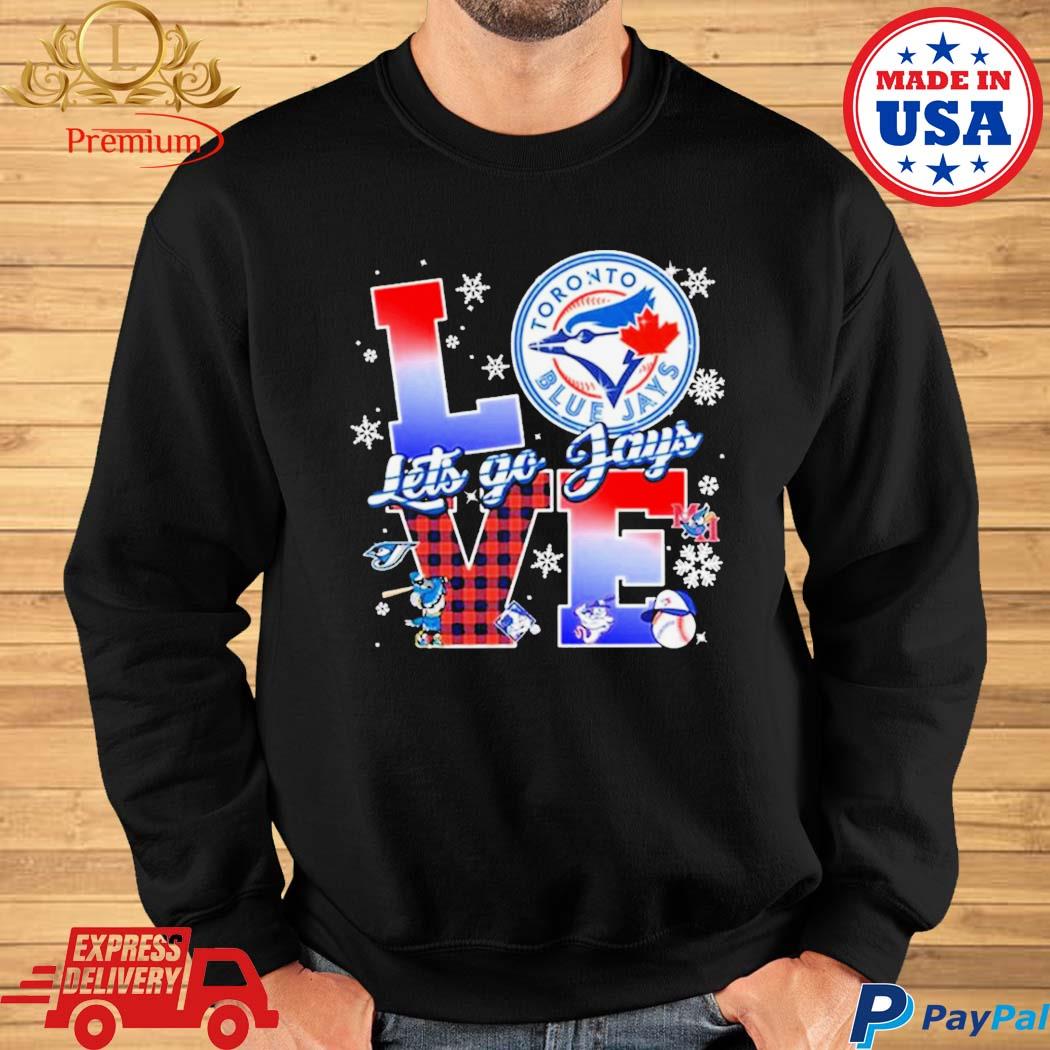 Official Love toronto blue jays let's go jays 2023 T-shirt, hoodie