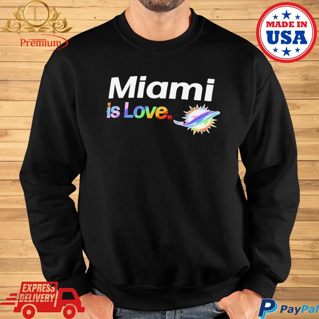 Miami Dolphins is love logo black city pride shirt, hoodie, sweater, long  sleeve and tank top