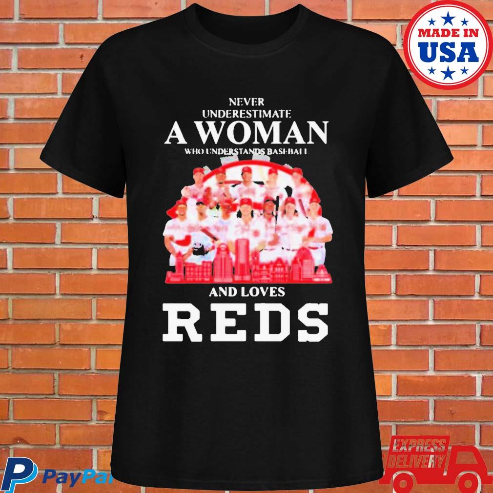 Never underestimate a woman who understands baseball and loves cincinnati  reds shirt, hoodie, sweater, long sleeve and tank top